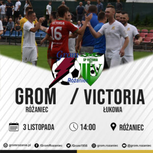 Read more about the article Grom Różaniec – Victoria Łukowa (03.11.2024)