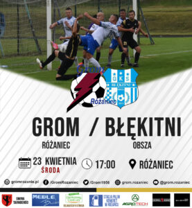 Read more about the article Grom Różaniec – Błękitni Obsza (23.04.2025)