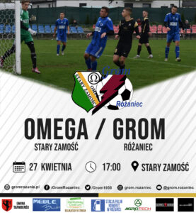 Read more about the article Omega Stary Zamość – Grom Różaniec (27.04.2025)